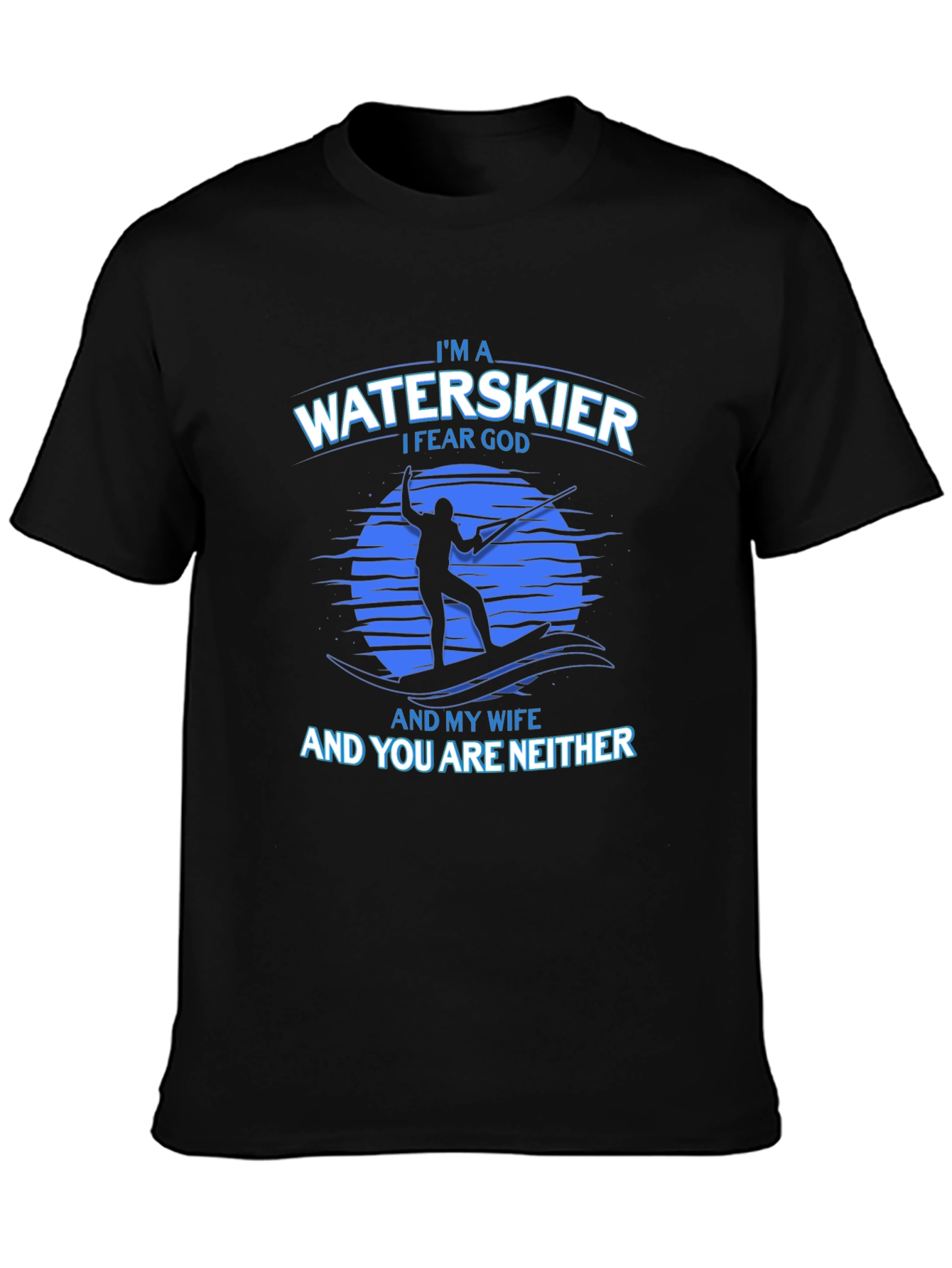 Waterskier I Fear God T-Shirt
