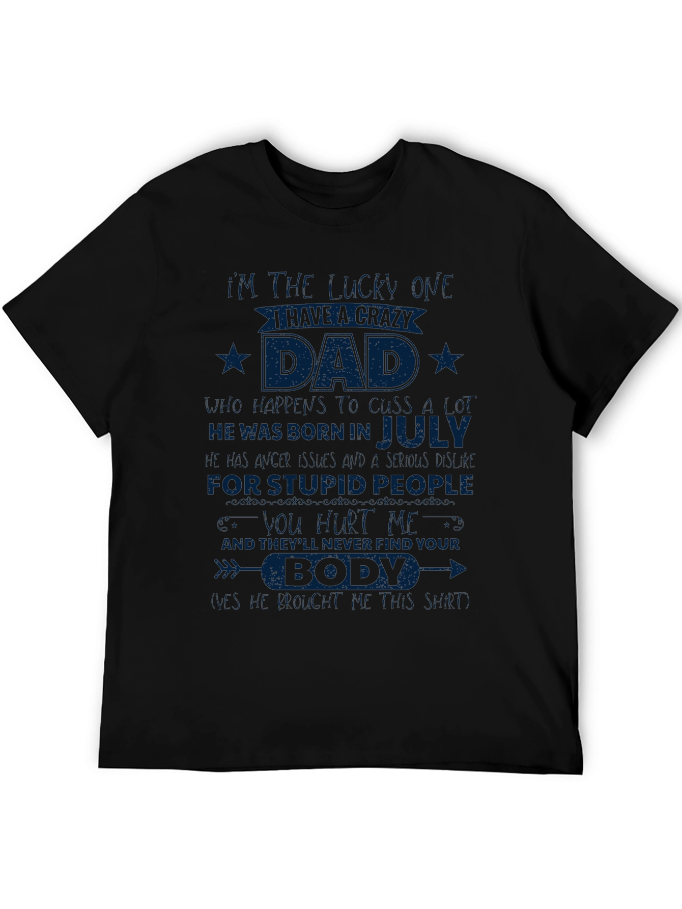 Crazy Dad Born In July T-Shirt
