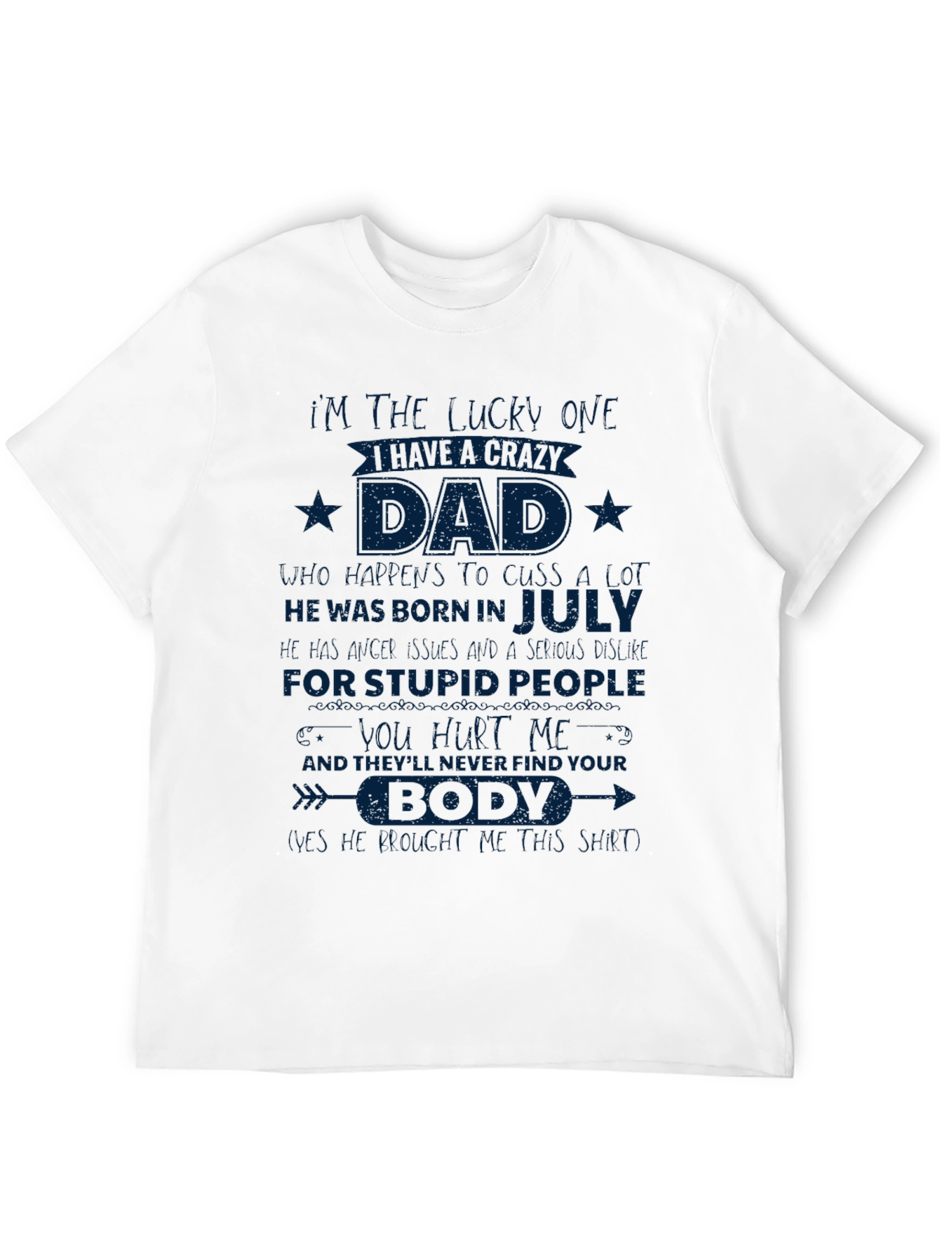 Crazy Dad Born In July T-Shirt