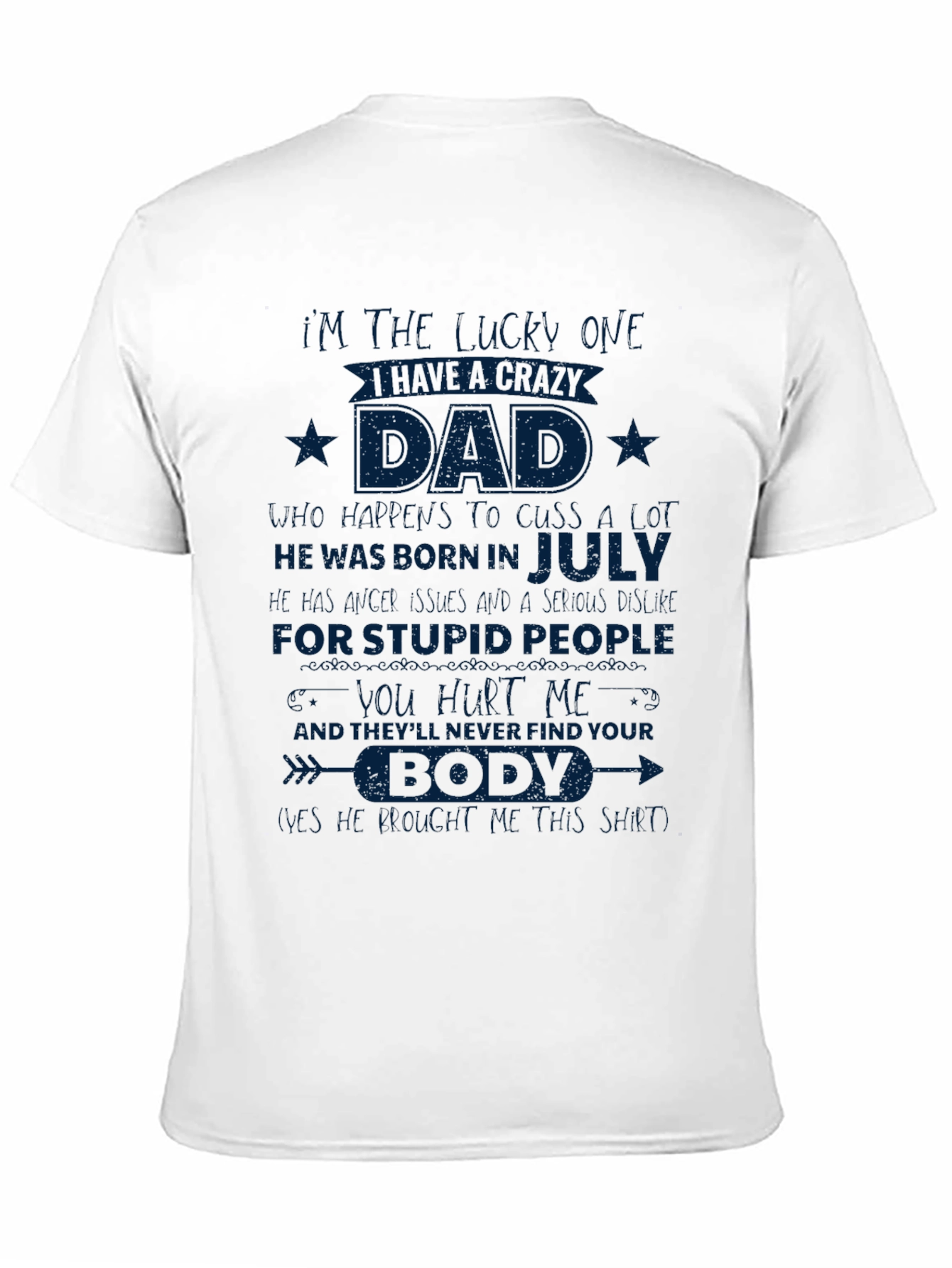 Crazy Dad Born In July T-Shirt