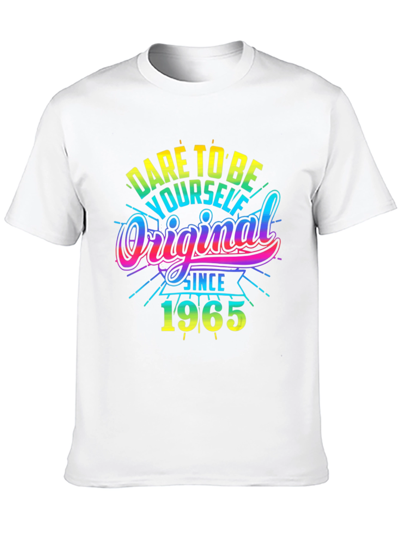 Dare To Be Original Since 1965 Graphic T-Shirt