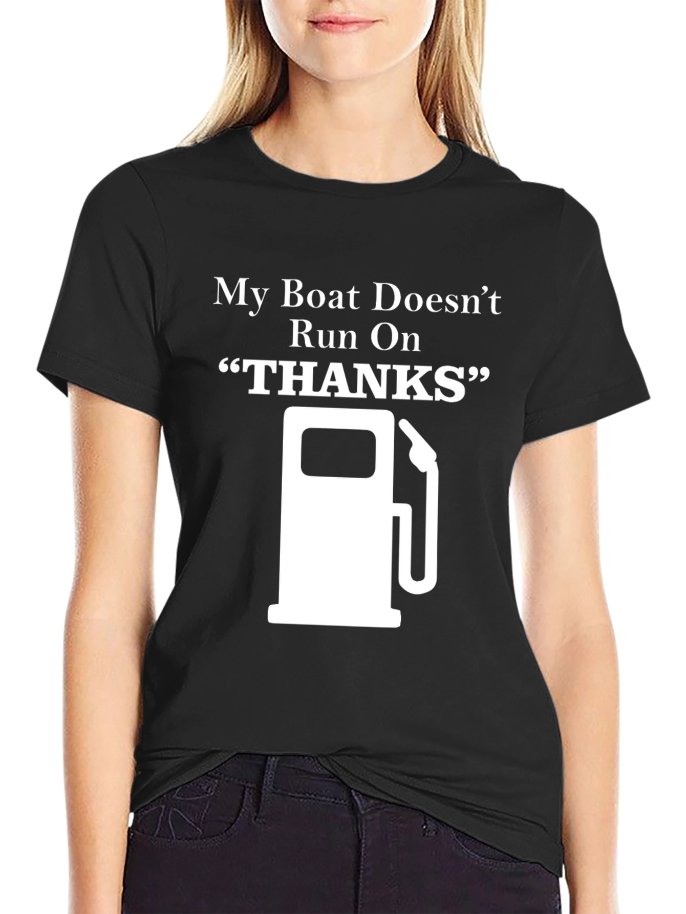 My Boat Doesnt Run On Thanks - Graphic T-Shirt