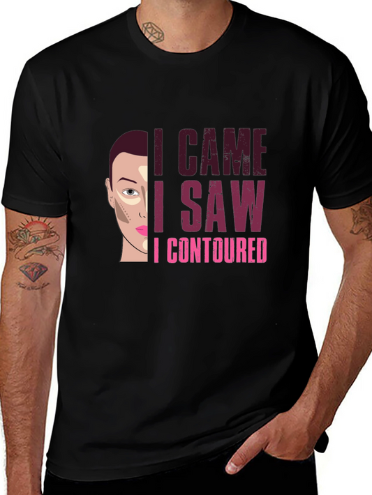 I Came I Saw I Contoured Funny Makeup T-Shirt