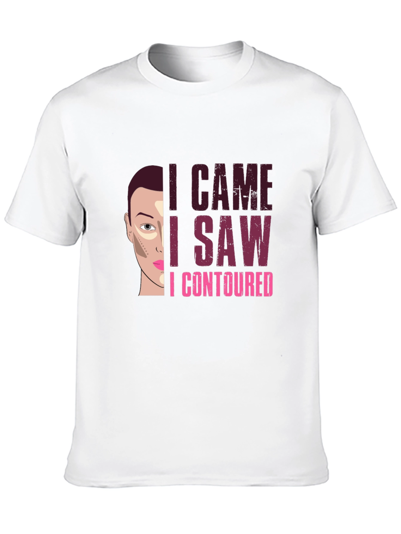 I Came I Saw I Contoured Funny Makeup T-Shirt