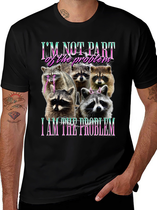 Raccoon I am the Problem Graphic T-Shirt