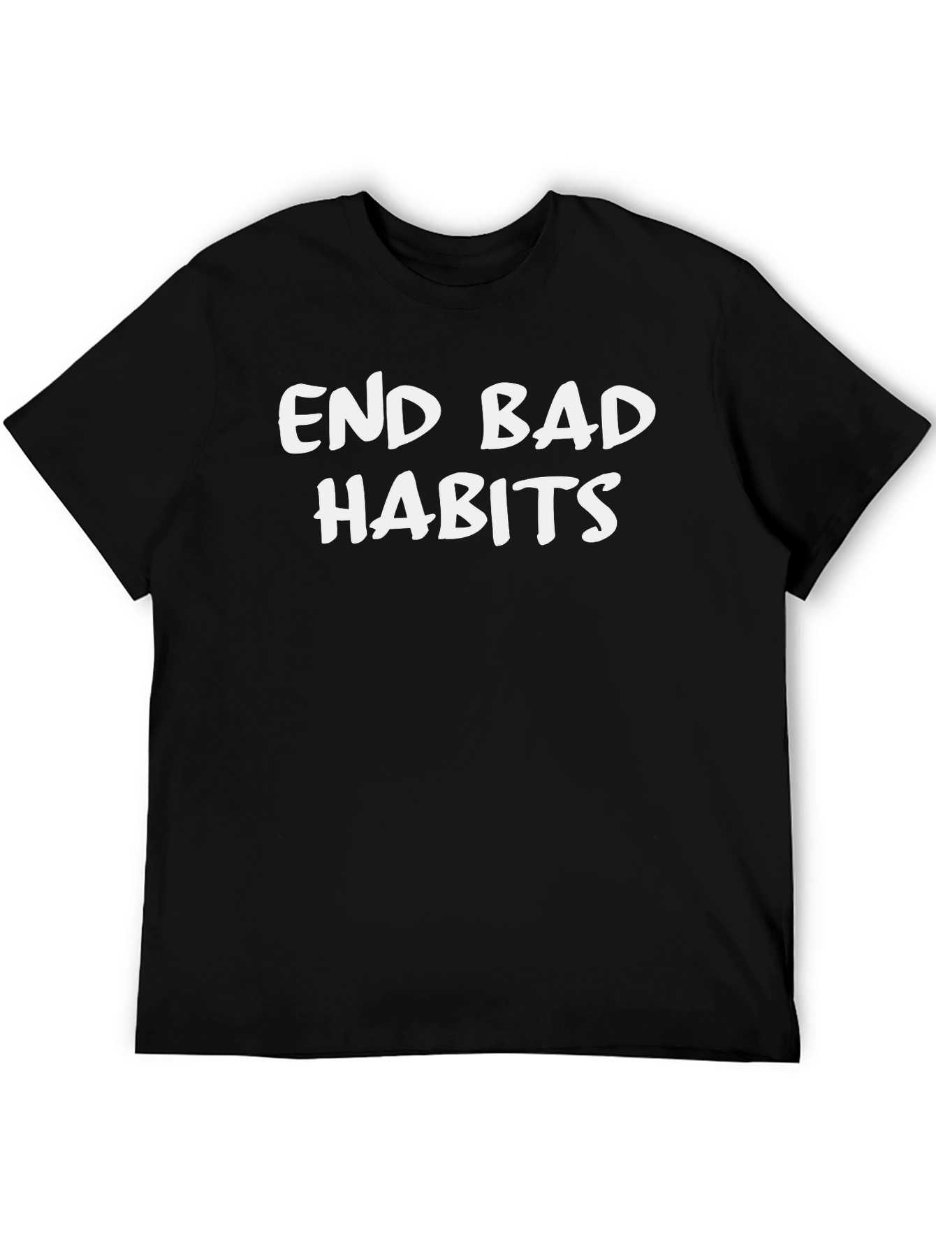 End Bad Habits Black T-Shirt - Motivational Tee