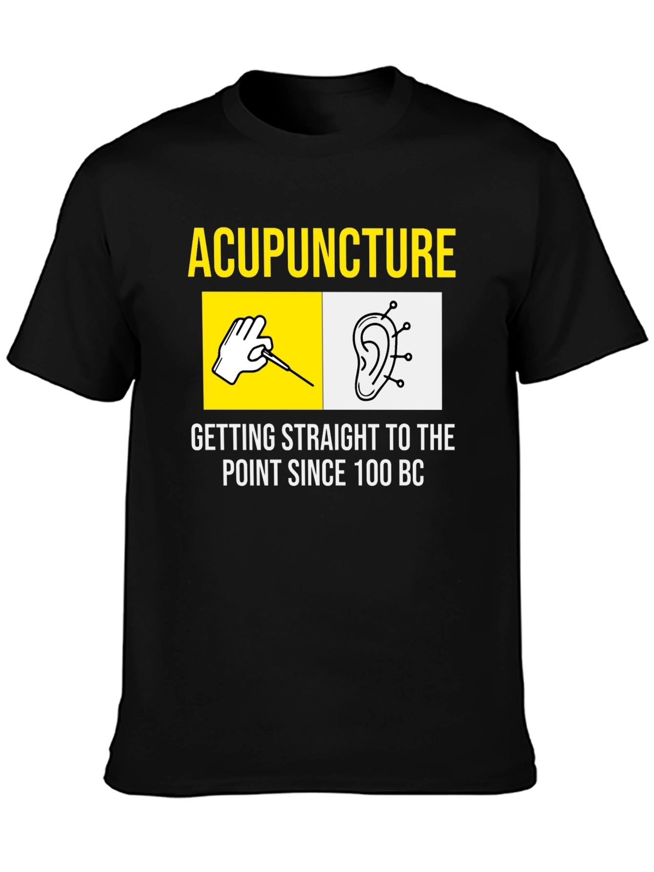 Acupuncture Since 100 BC T-Shirt