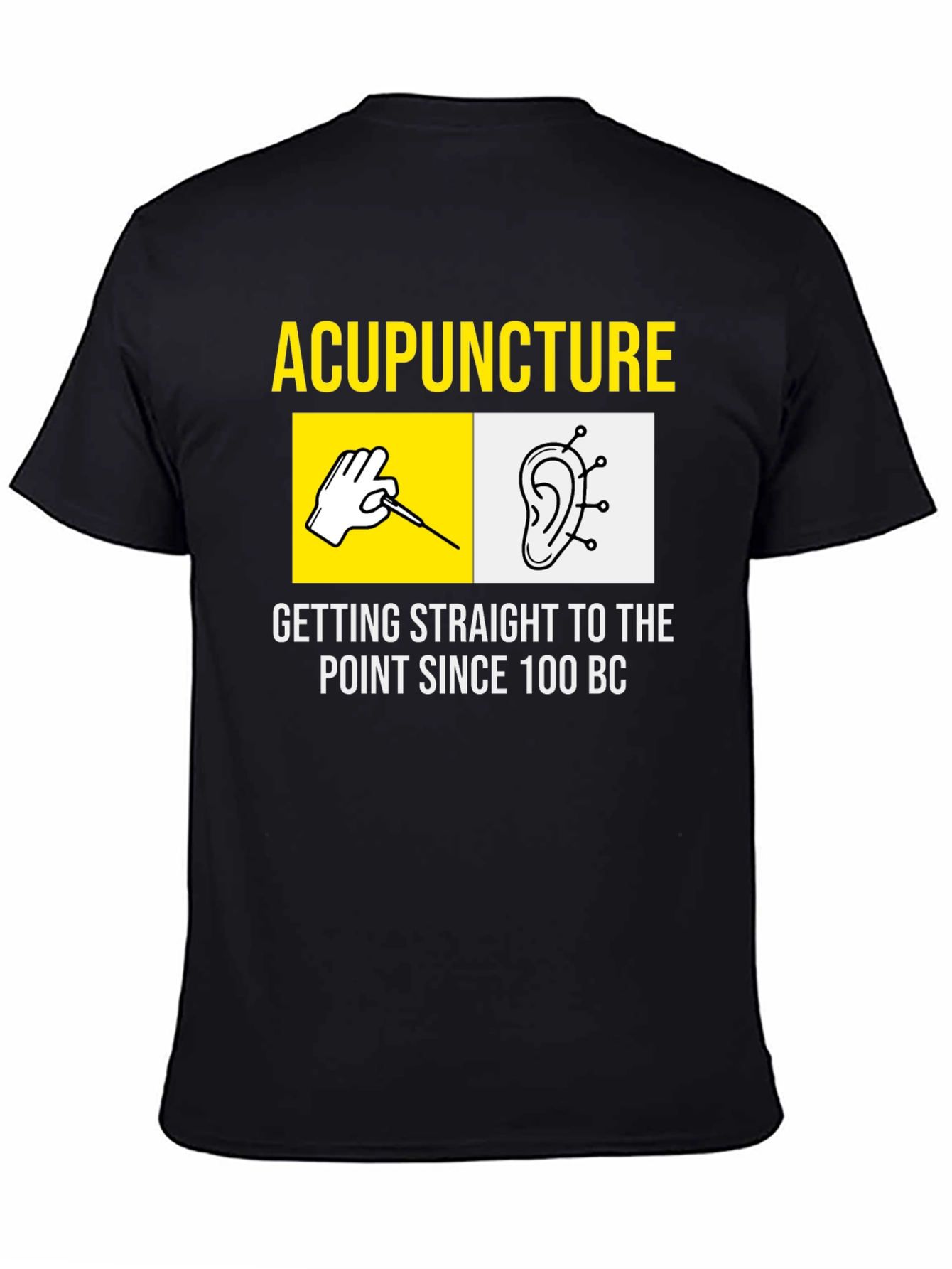Acupuncture Since 100 BC T-Shirt