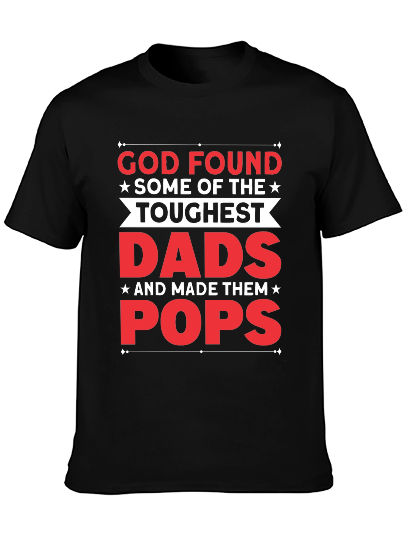 Toughest Dads Pops Graphic T-Shirt