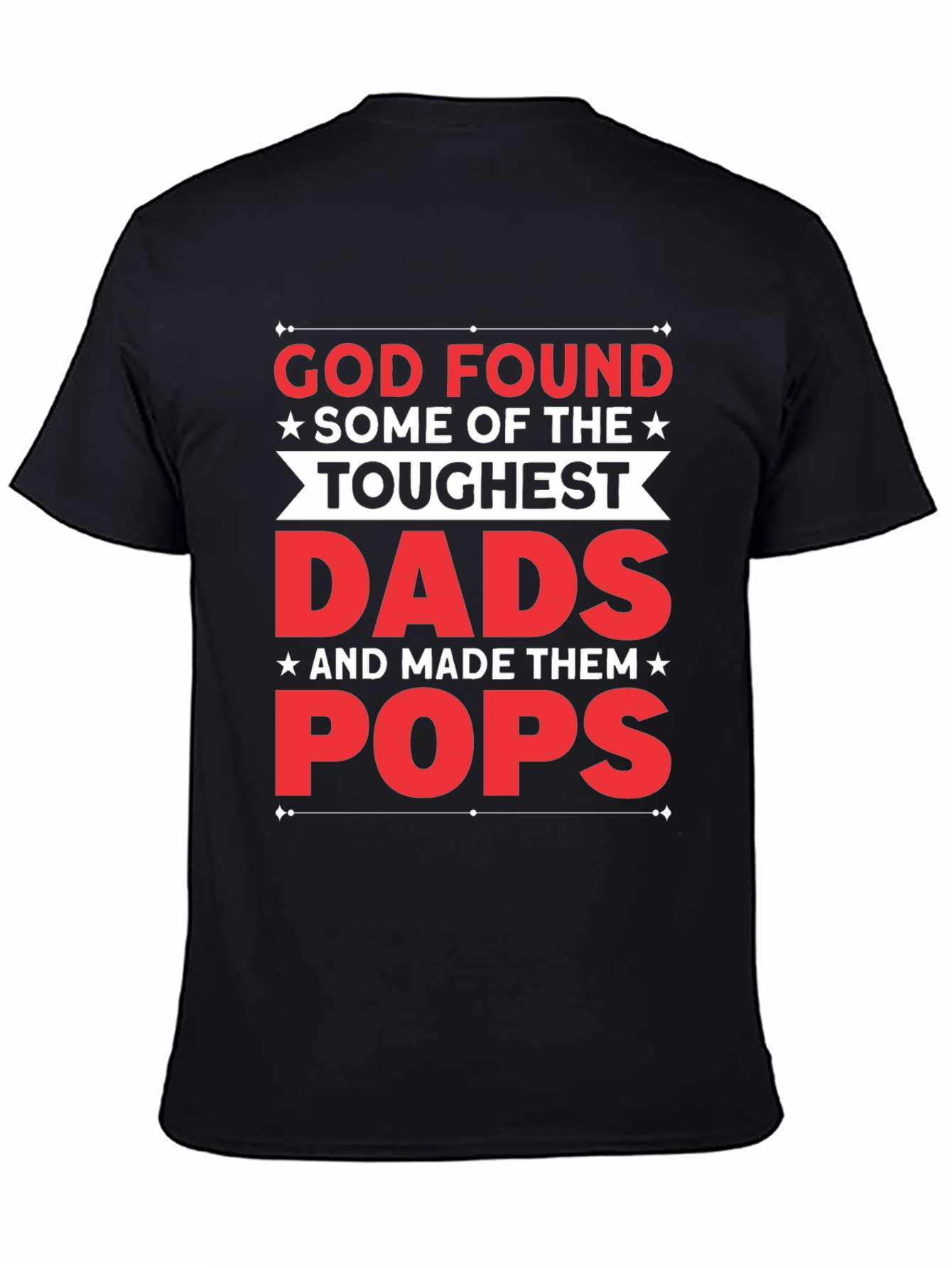 Toughest Dads Pops Graphic T-Shirt