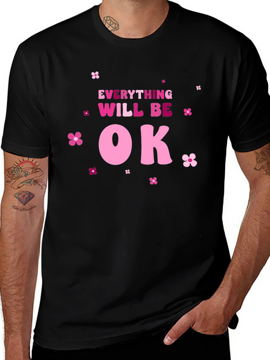 Everything Will Be OK T-Shirt - Pink Floral Design