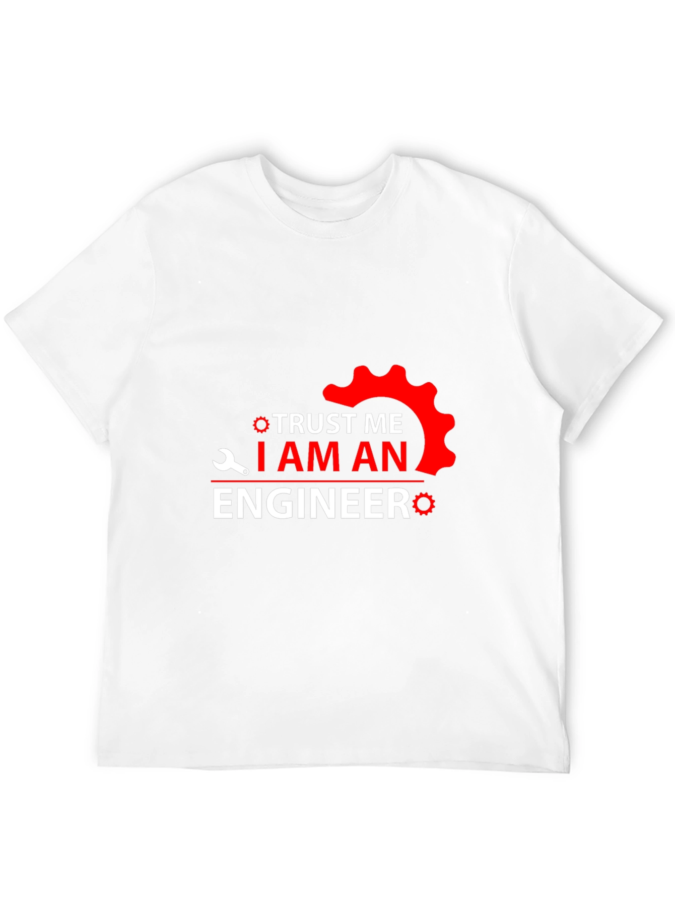 Trust Me Im An Engineer Graphic Tee
