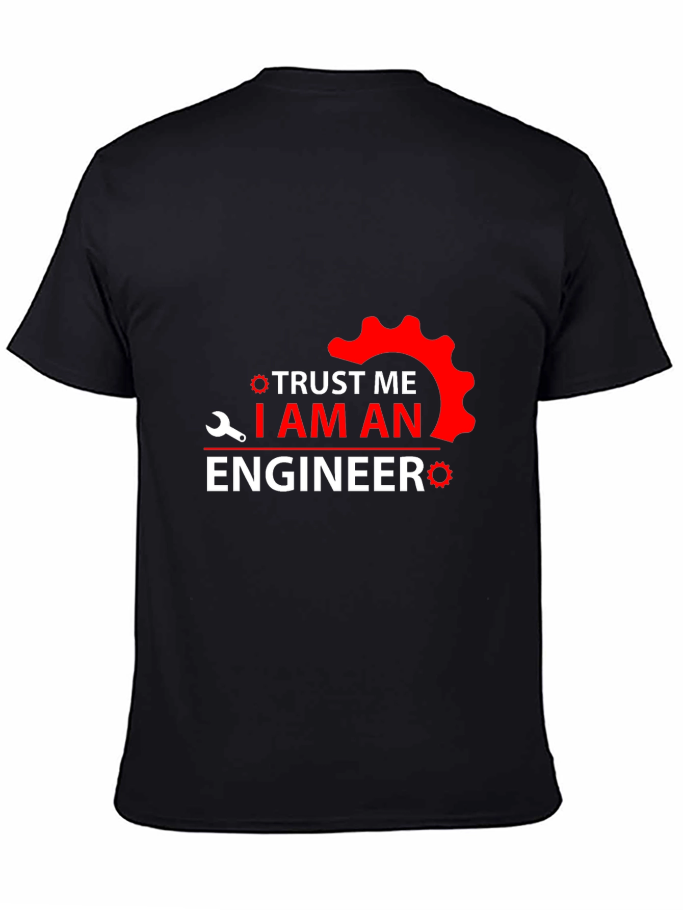 Trust Me Im An Engineer Graphic Tee