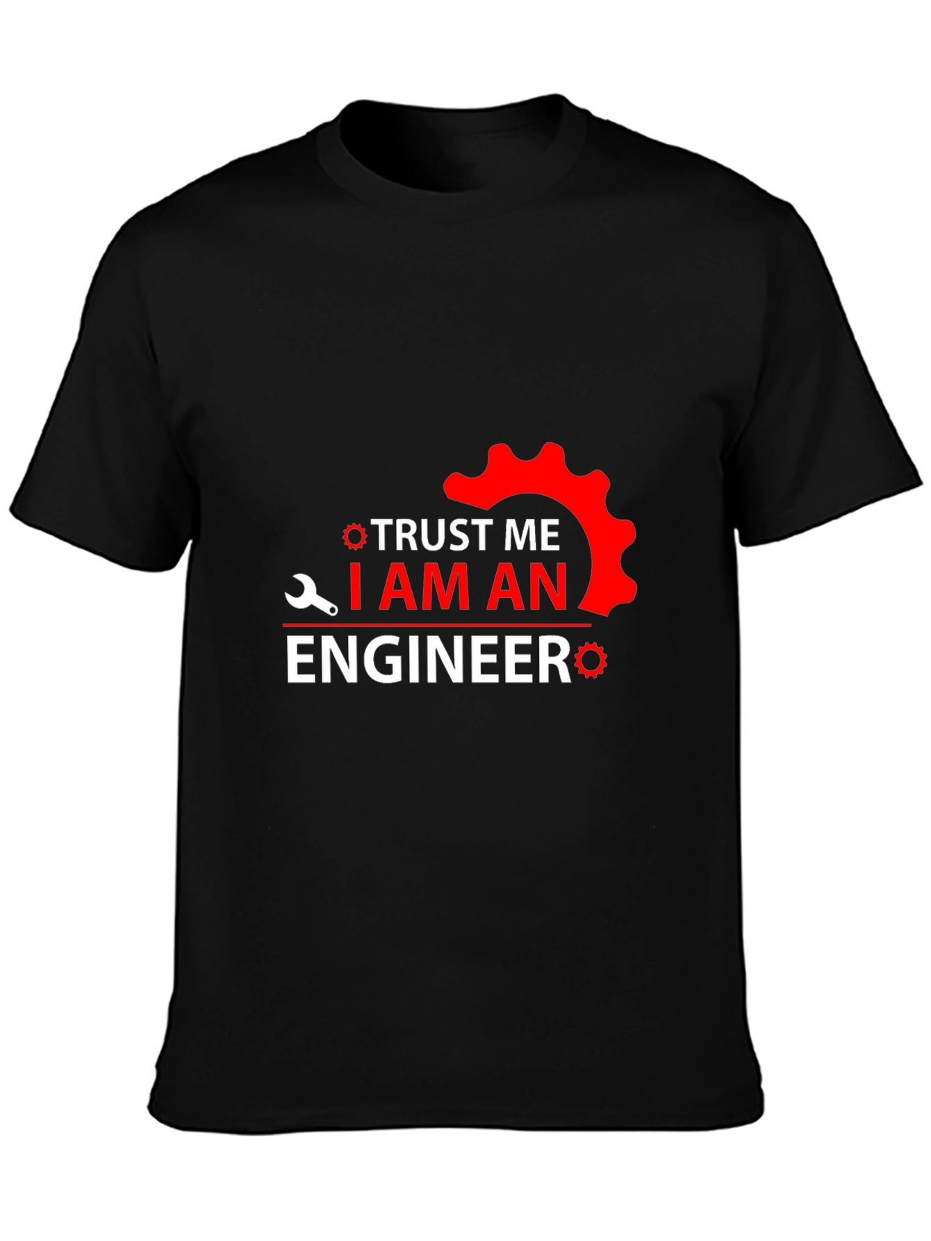 Trust Me Im An Engineer Graphic Tee