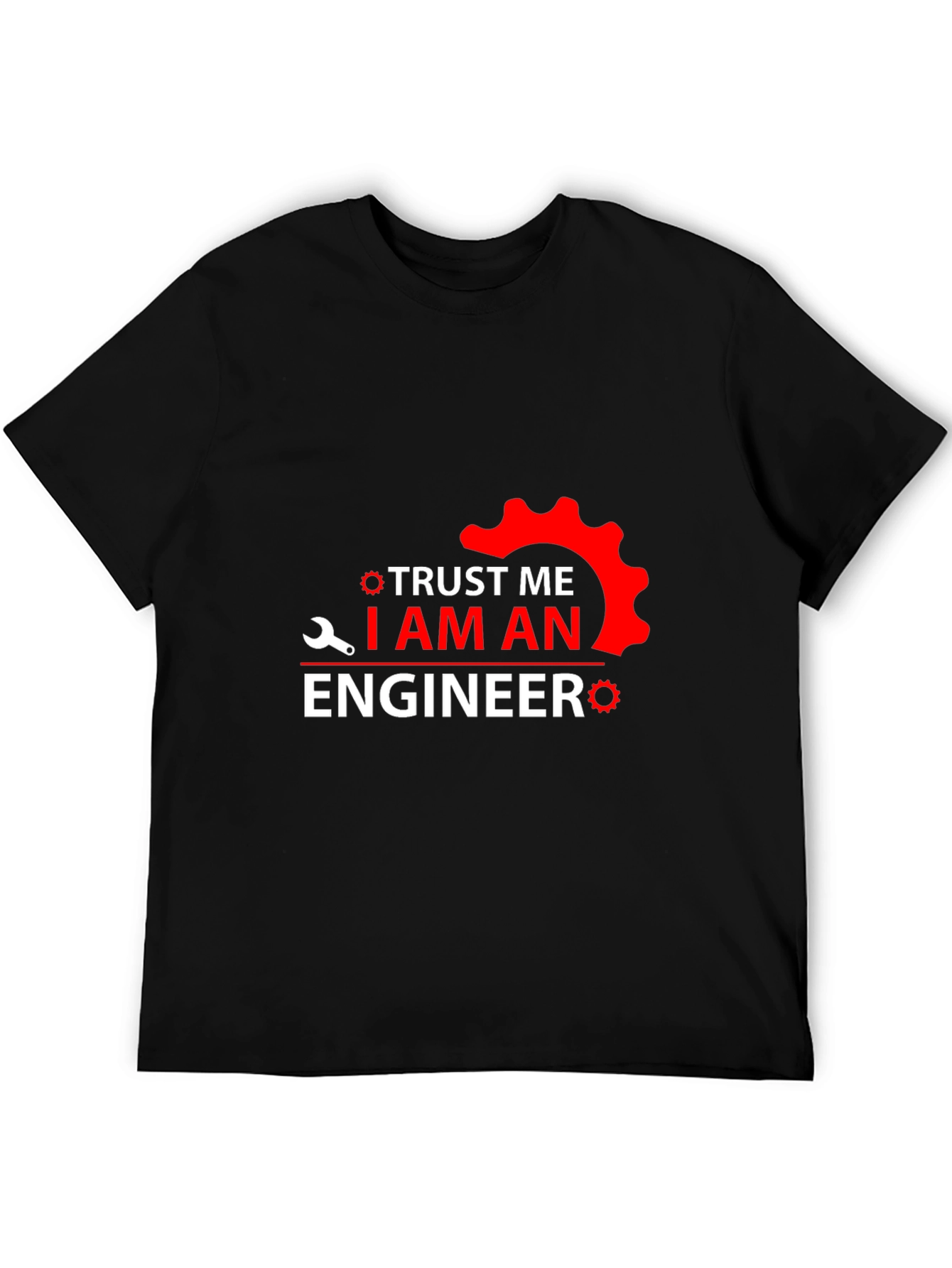 Trust Me Im An Engineer Graphic Tee