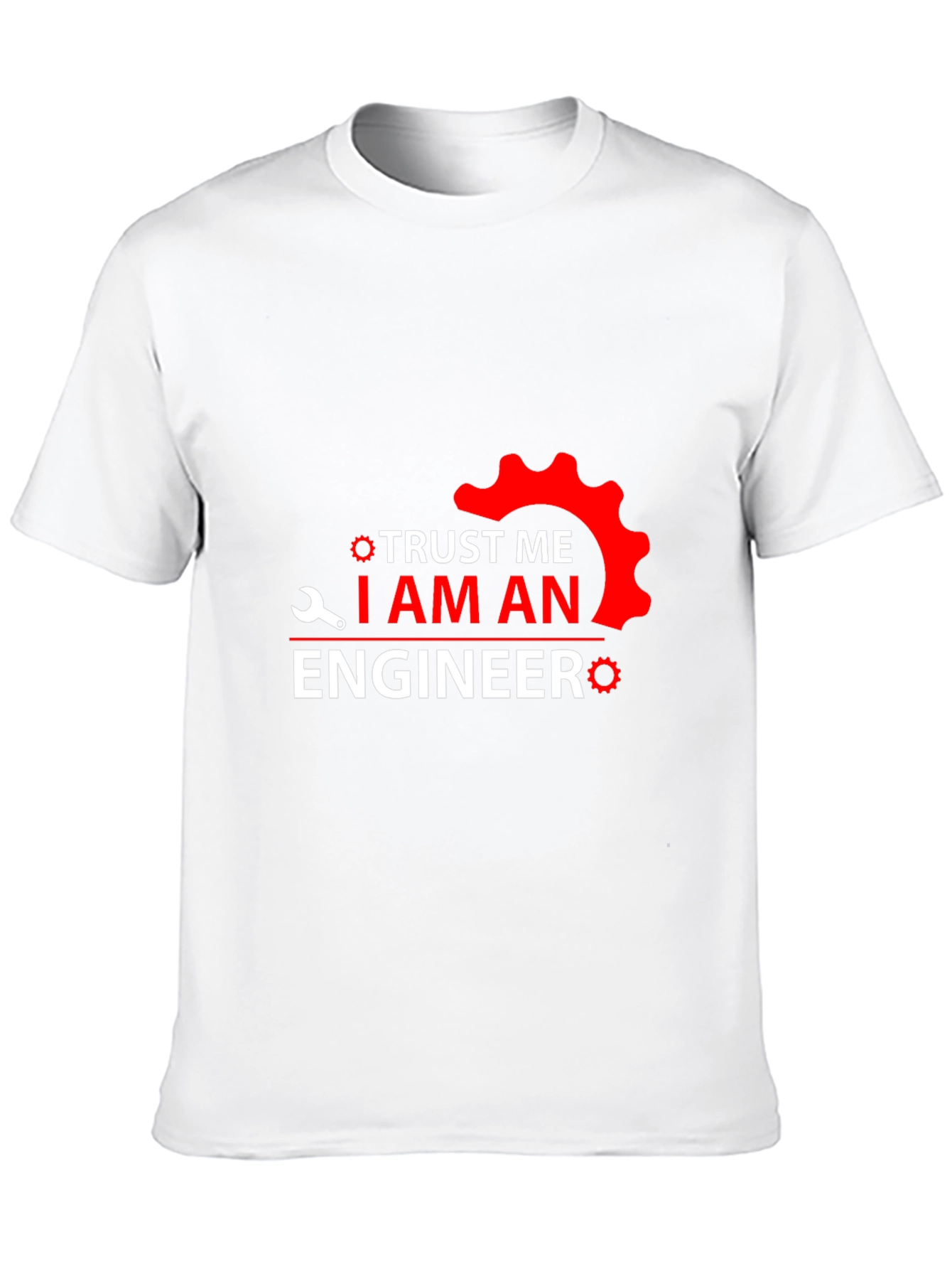 Trust Me Im An Engineer Graphic Tee