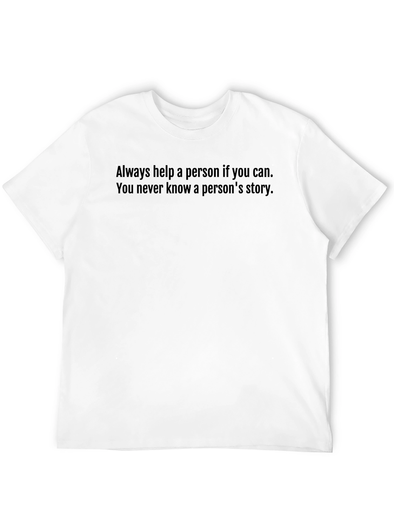 Inspirational Quote T-Shirt - Always Help