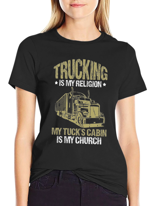 Trucking is My Religion T-Shirt