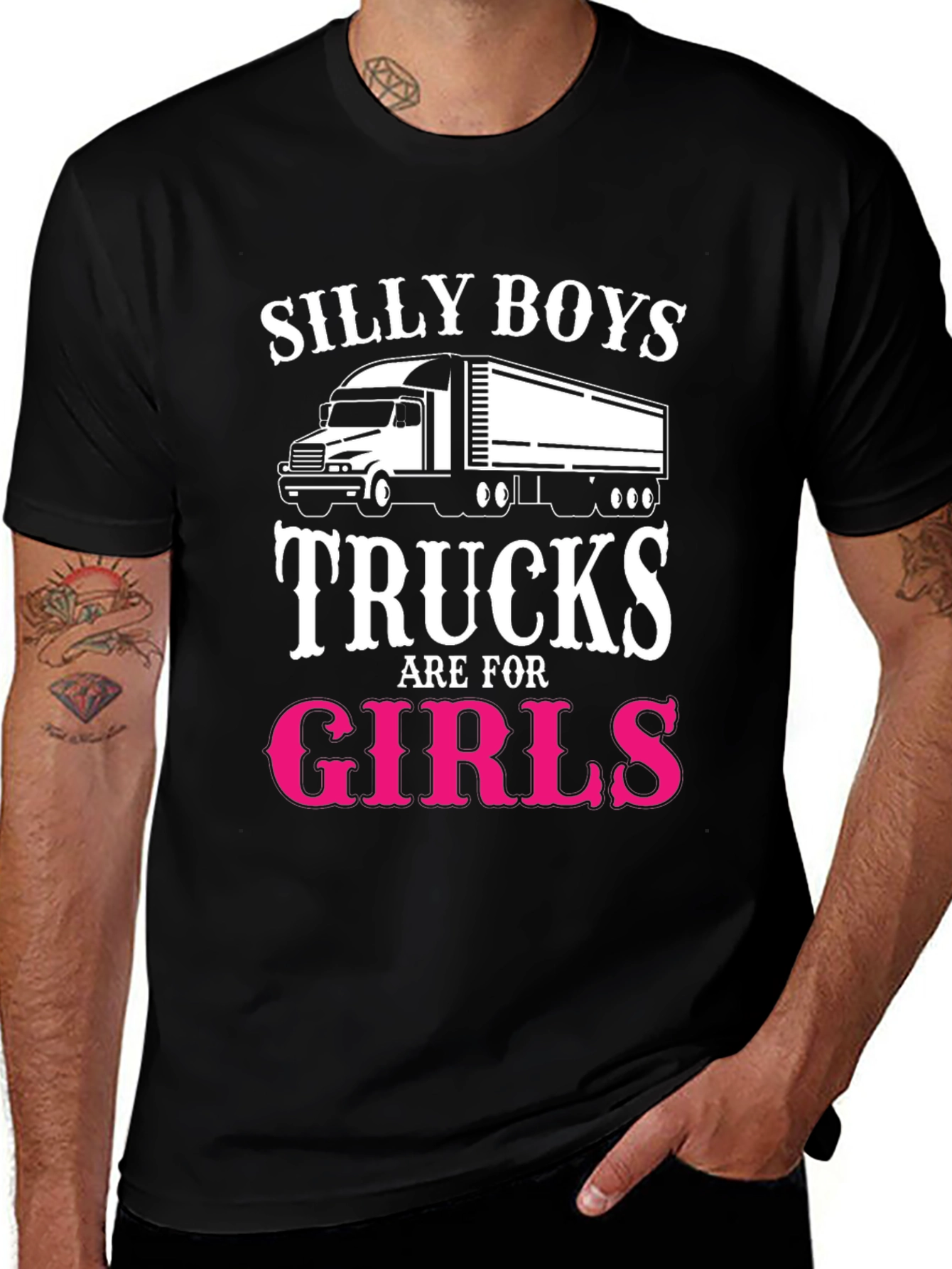 Silly Boys Trucks Are For Girls T-Shirt