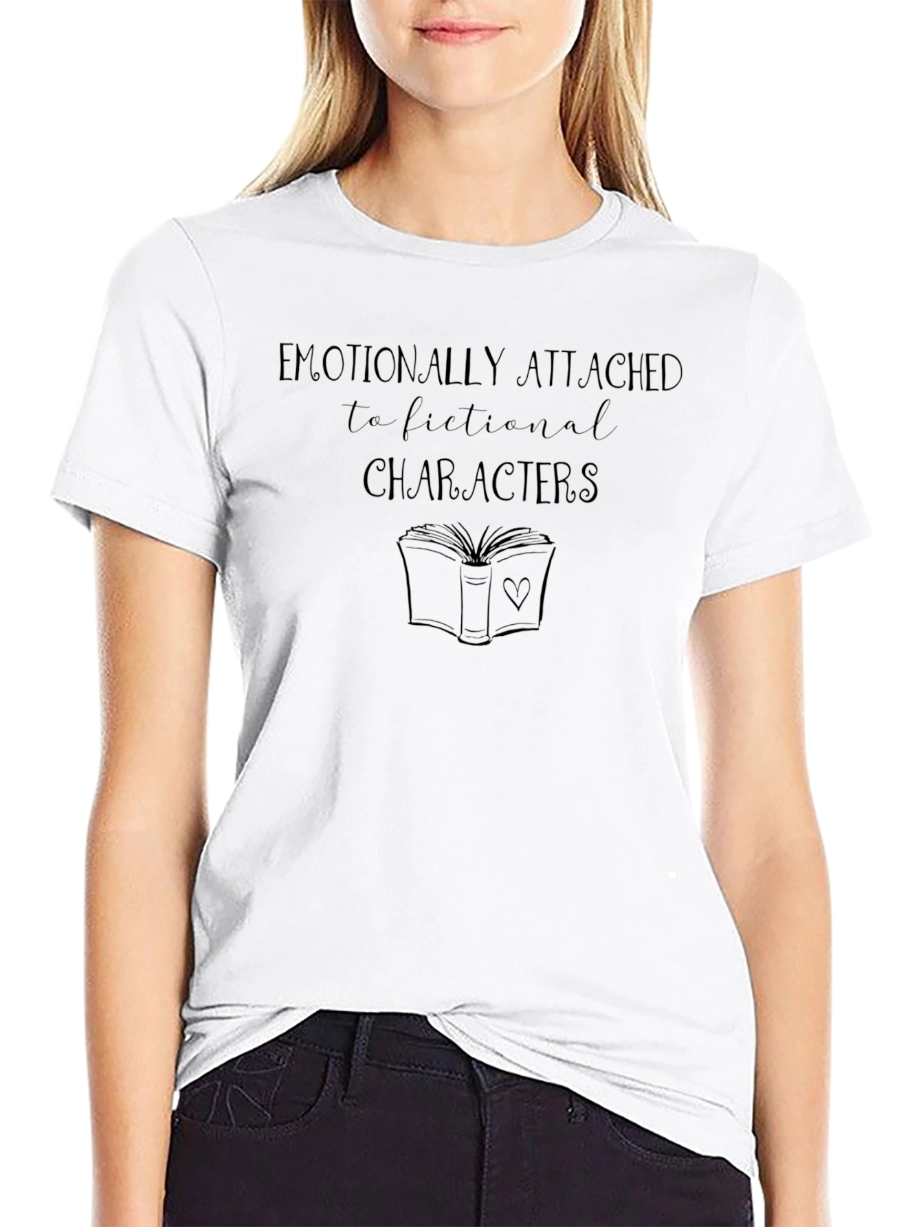 Emotionally Attached to Fictional Characters T-Shirt