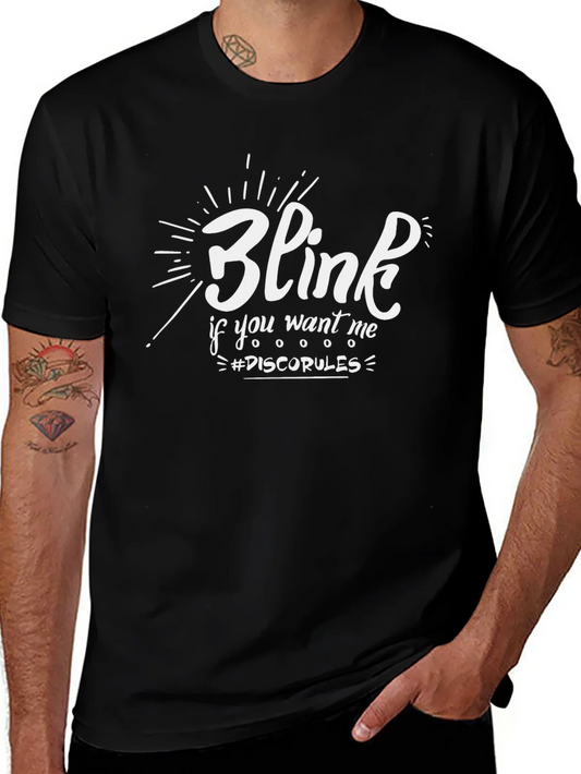 Blink If You Want Me T-Shirt - Disco Rules Tee