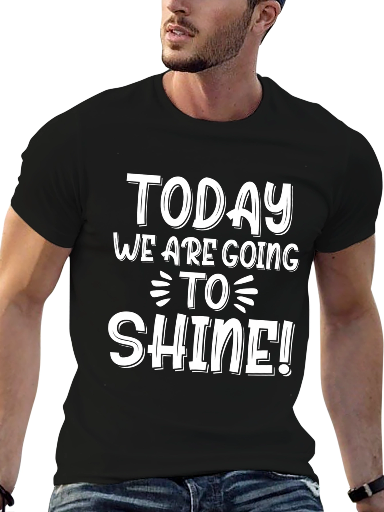 Today We Are Going To Shine! Mens Graphic Tee