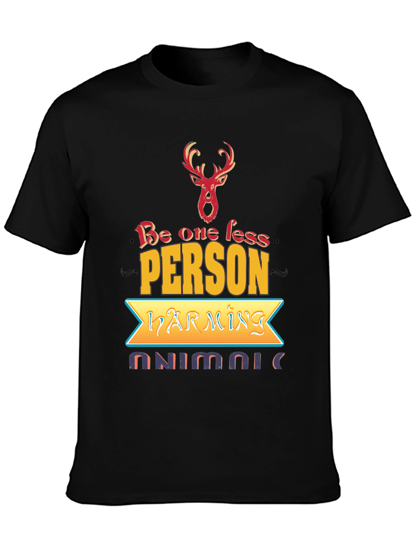 Be One Less Person Harming Animals Graphic Tee