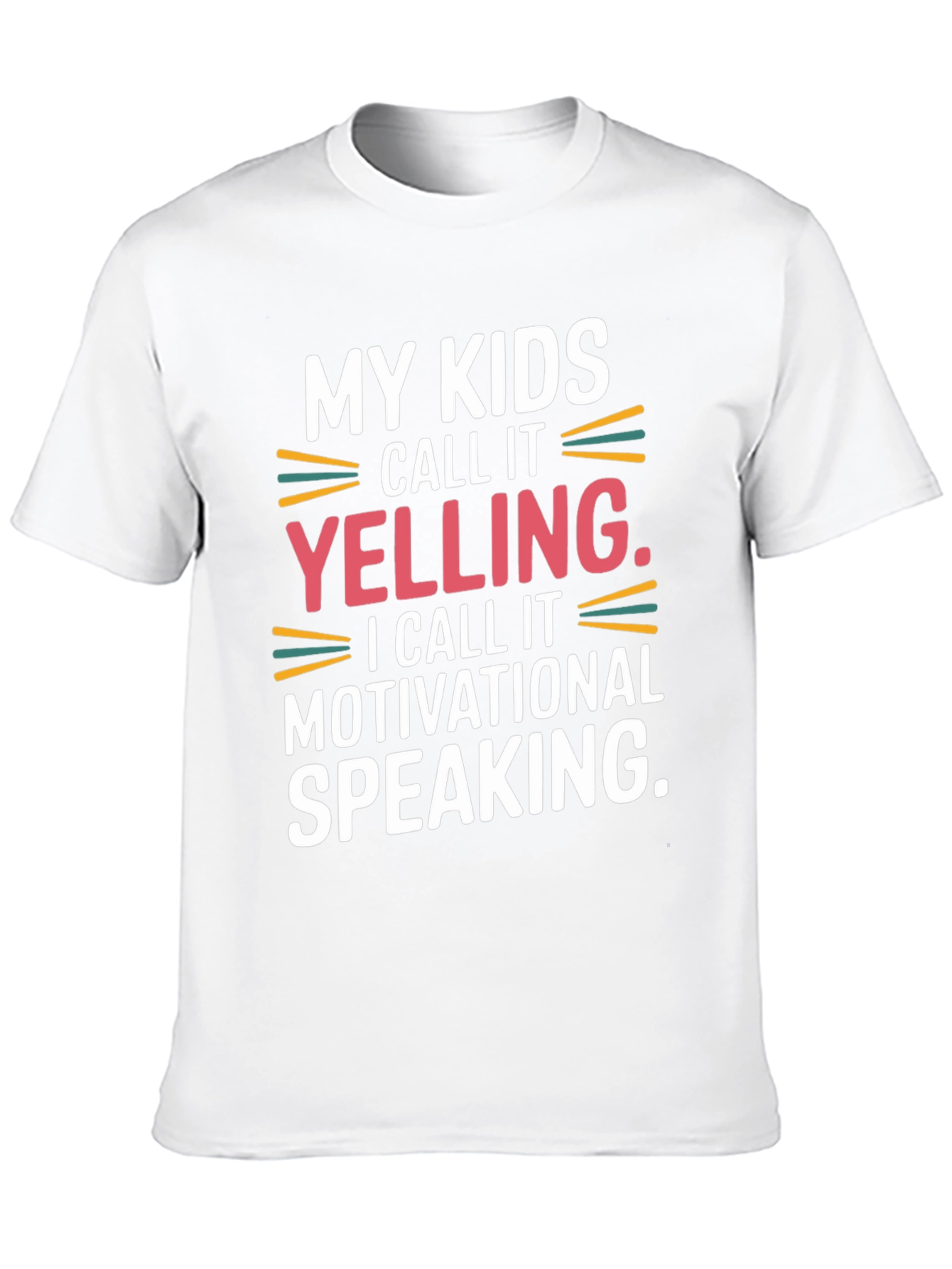 Funny Mom/Dad Motivational Speaking T-Shirt