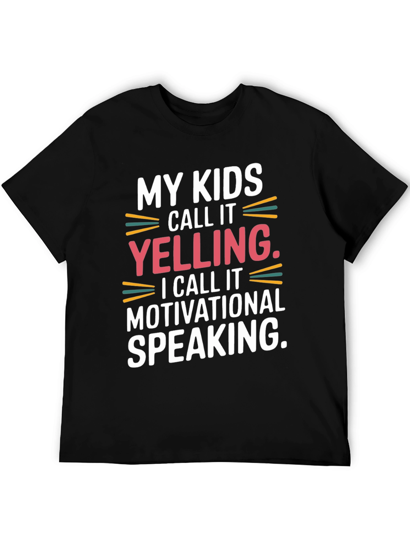 Funny Mom/Dad Motivational Speaking T-Shirt