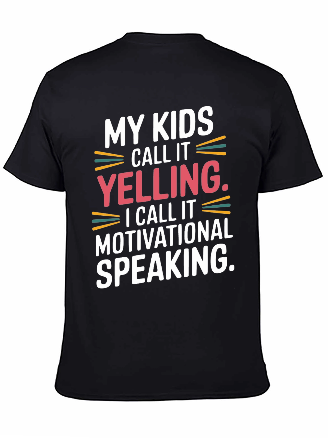 Funny Mom/Dad Motivational Speaking T-Shirt
