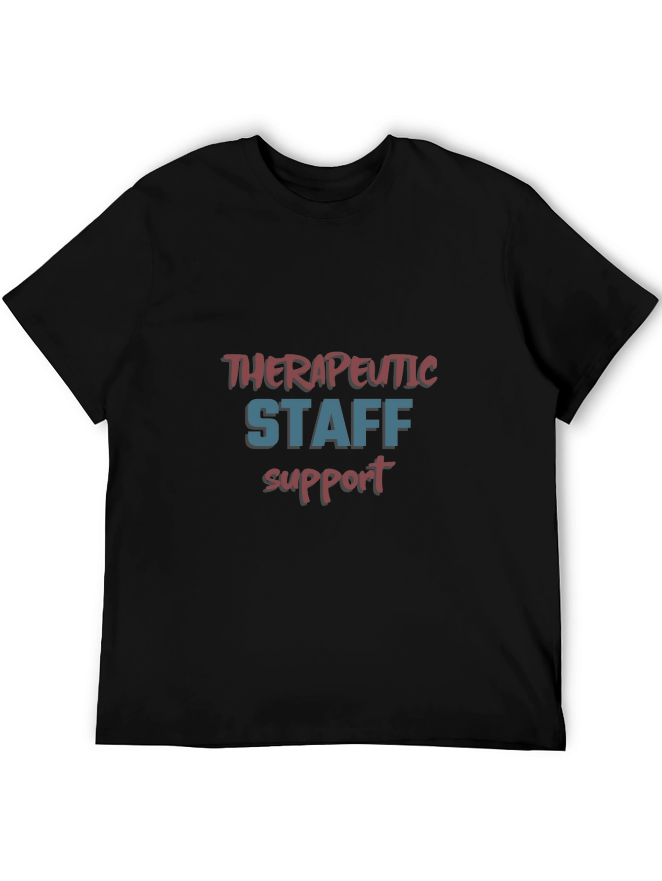 Therapeutic Staff Support T-Shirt