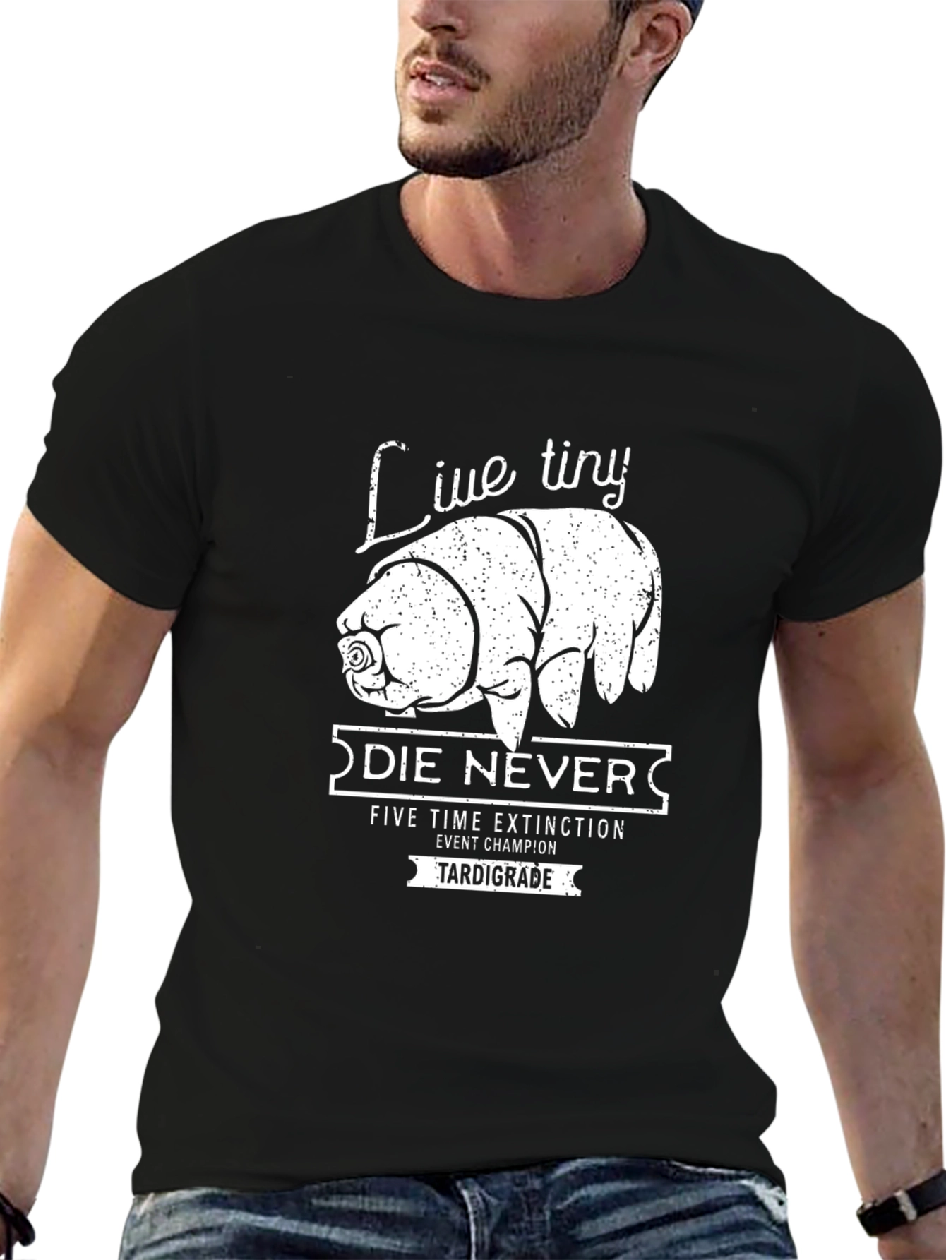 Live Tiny Die Never Tardigrade Black T-Shirt