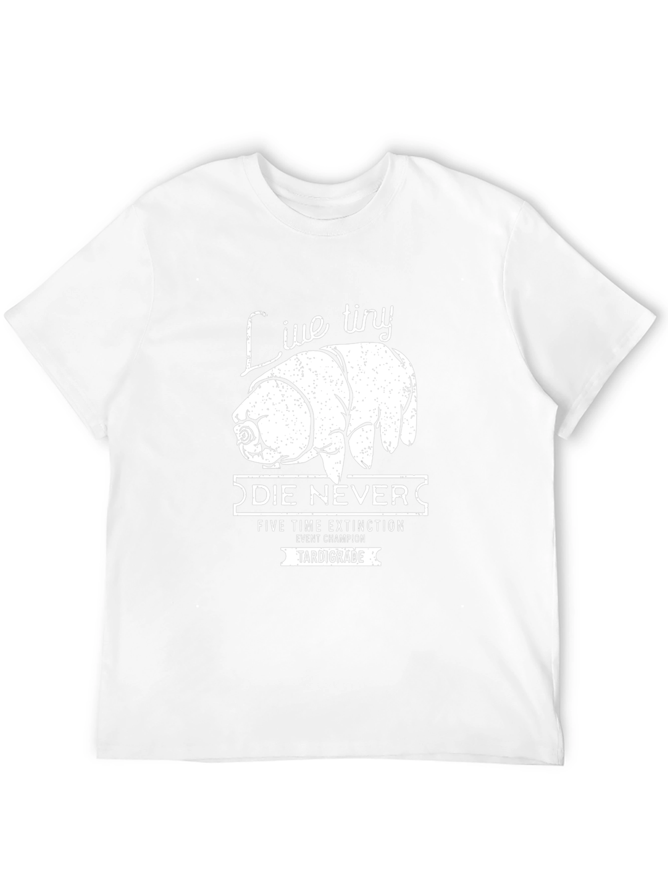 Live Tiny Die Never Tardigrade Black T-Shirt
