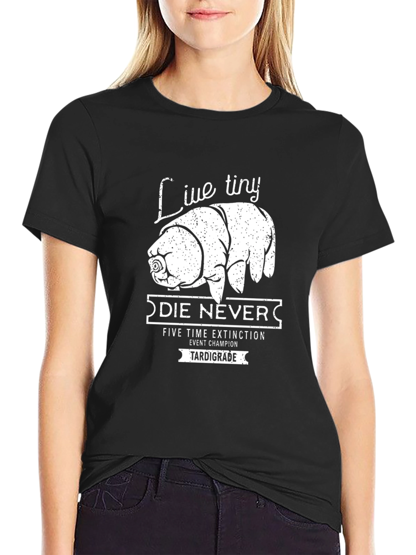 Live Tiny Die Never Tardigrade Black T-Shirt
