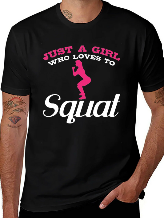 Just A Girl Who Loves To Squat Graphic T-Shirt