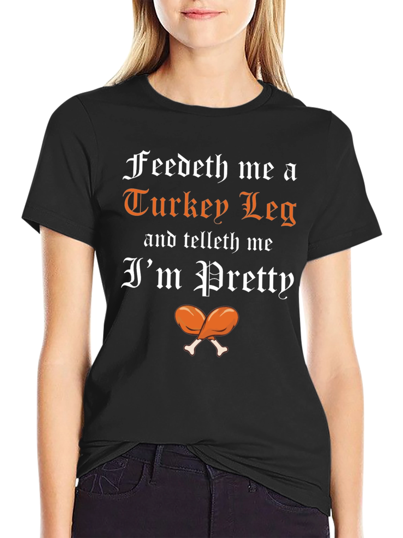 Feedeth Me a Turkey Leg T-Shirt
