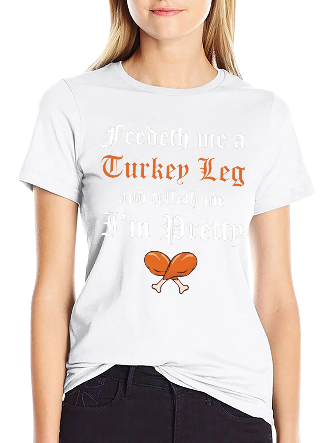 Feedeth Me a Turkey Leg T-Shirt