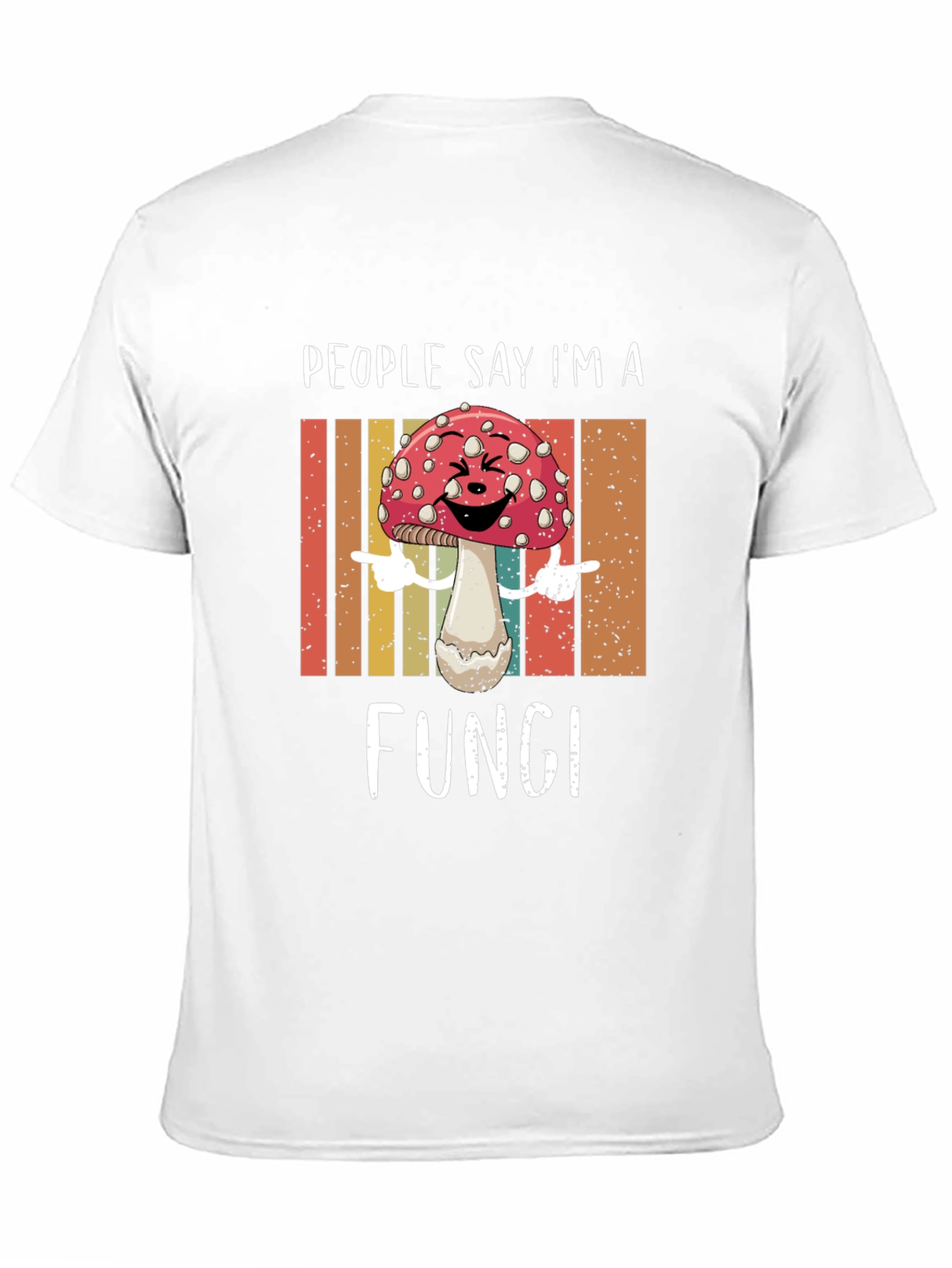 People Say Im a Fungi T-Shirt
