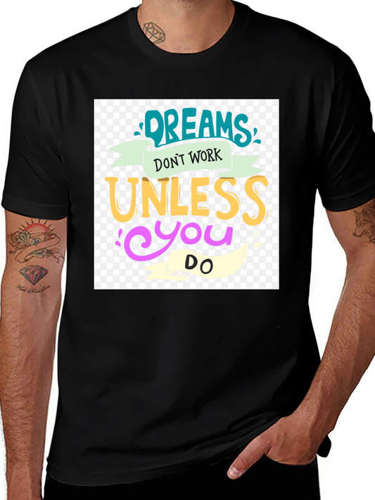 Dreams Dont Work Black Graphic Tee