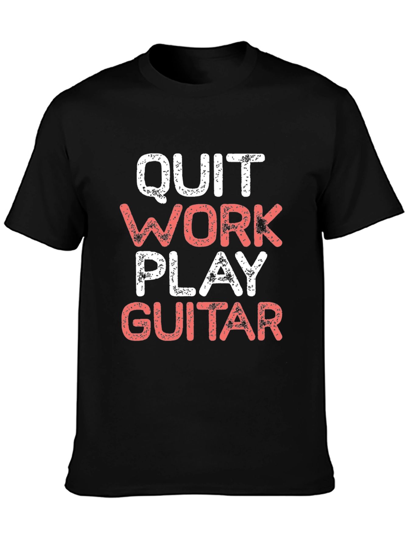Quit Work Play Guitar Graphic Tee