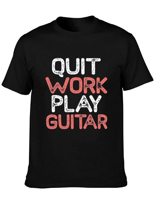 Quit Work Play Guitar Graphic Tee