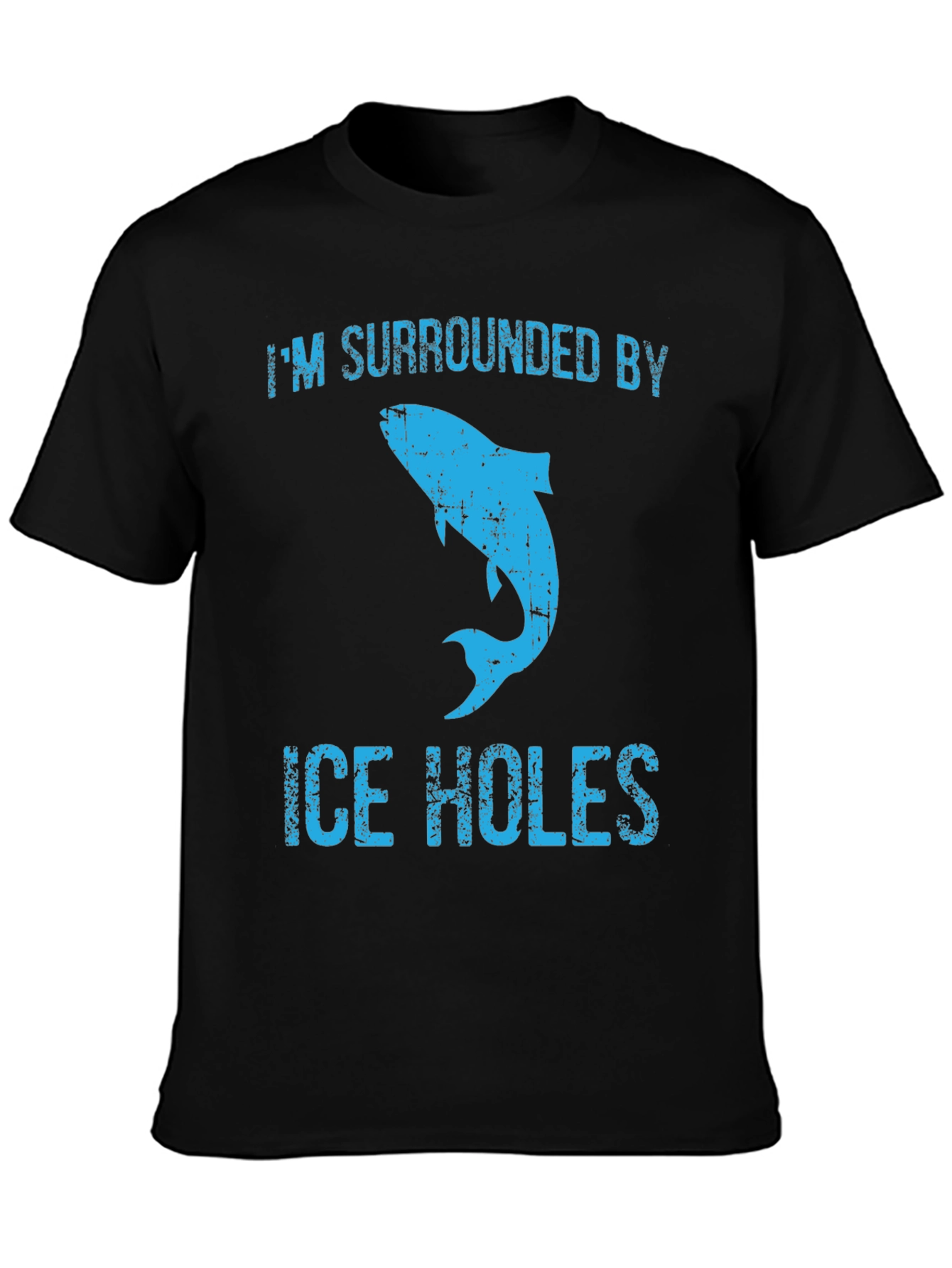 Im Surrounded By Ice Holes T-Shirt