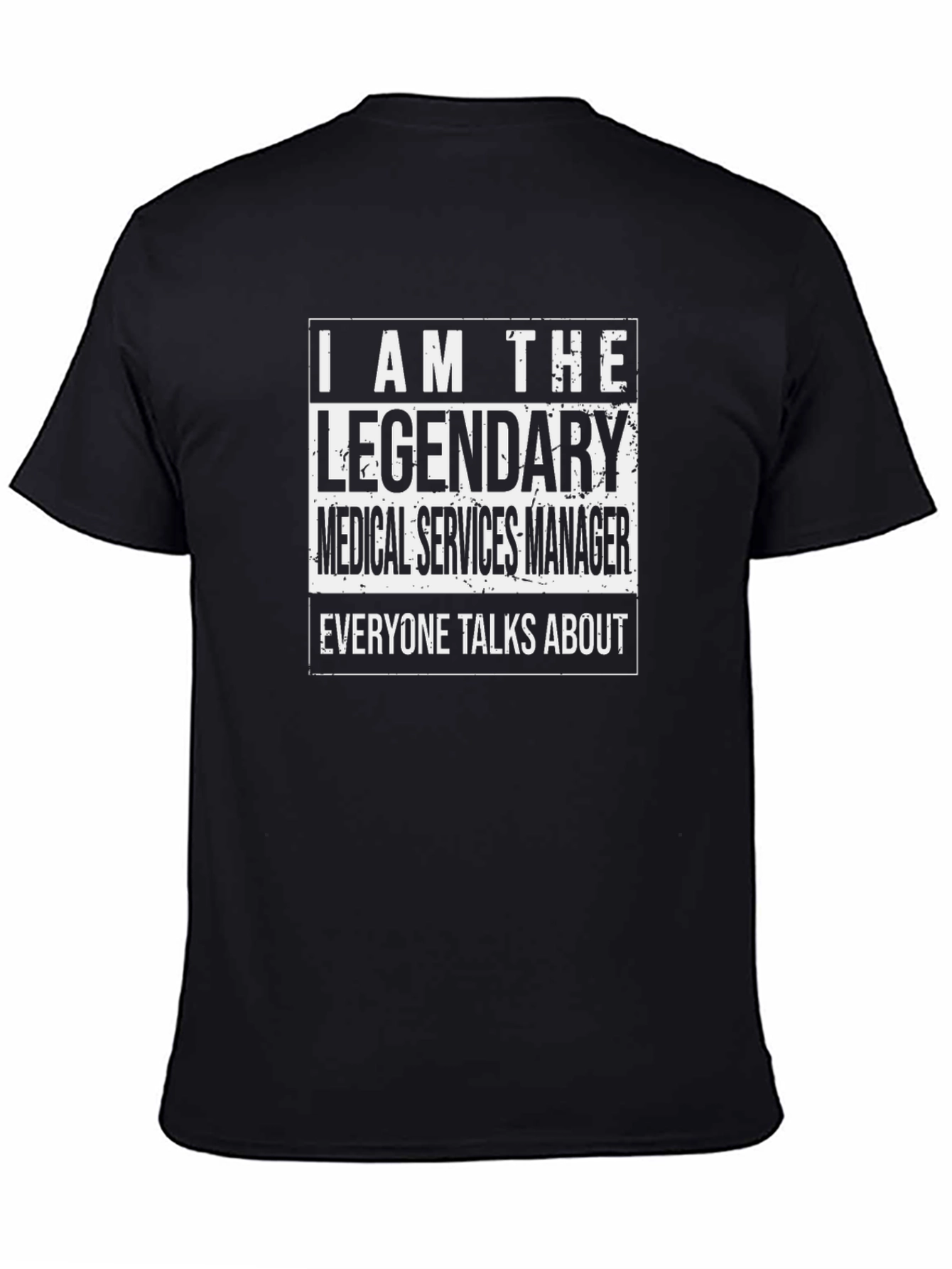 Legendary Medical Services Manager Black T-Shirt