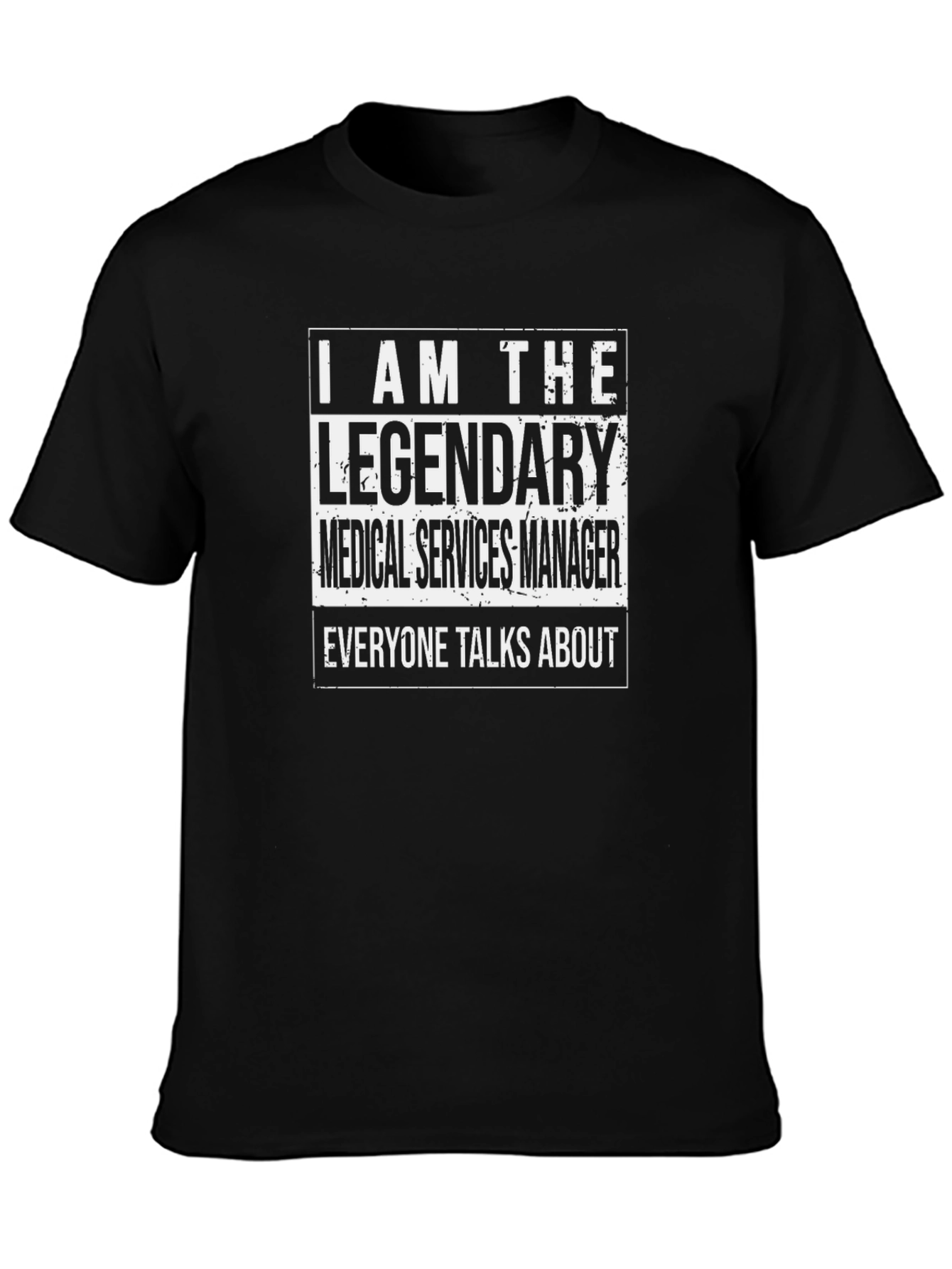 Legendary Medical Services Manager Black T-Shirt