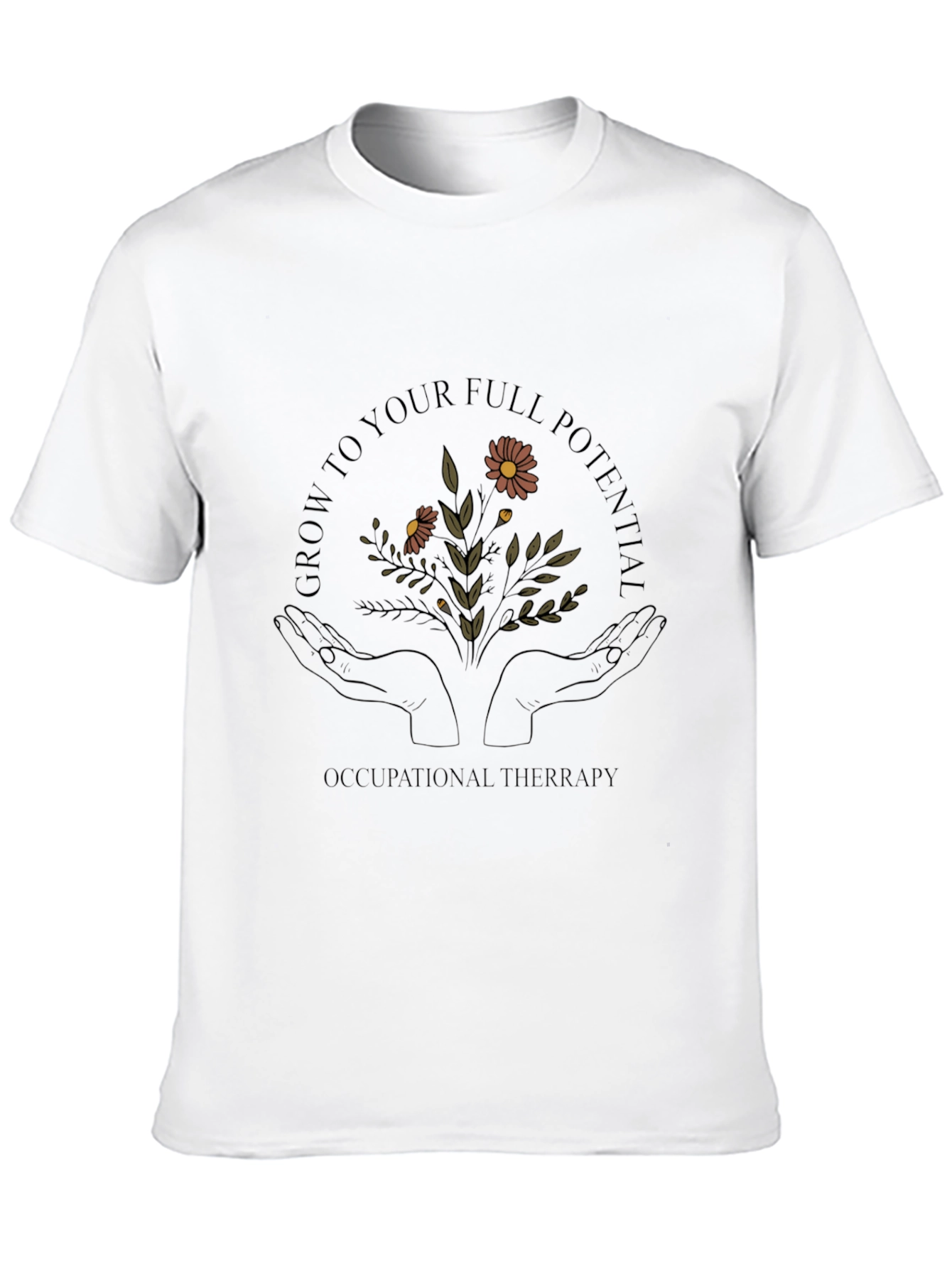 Occupational Therapy Grow to Full Potential T-Shirt