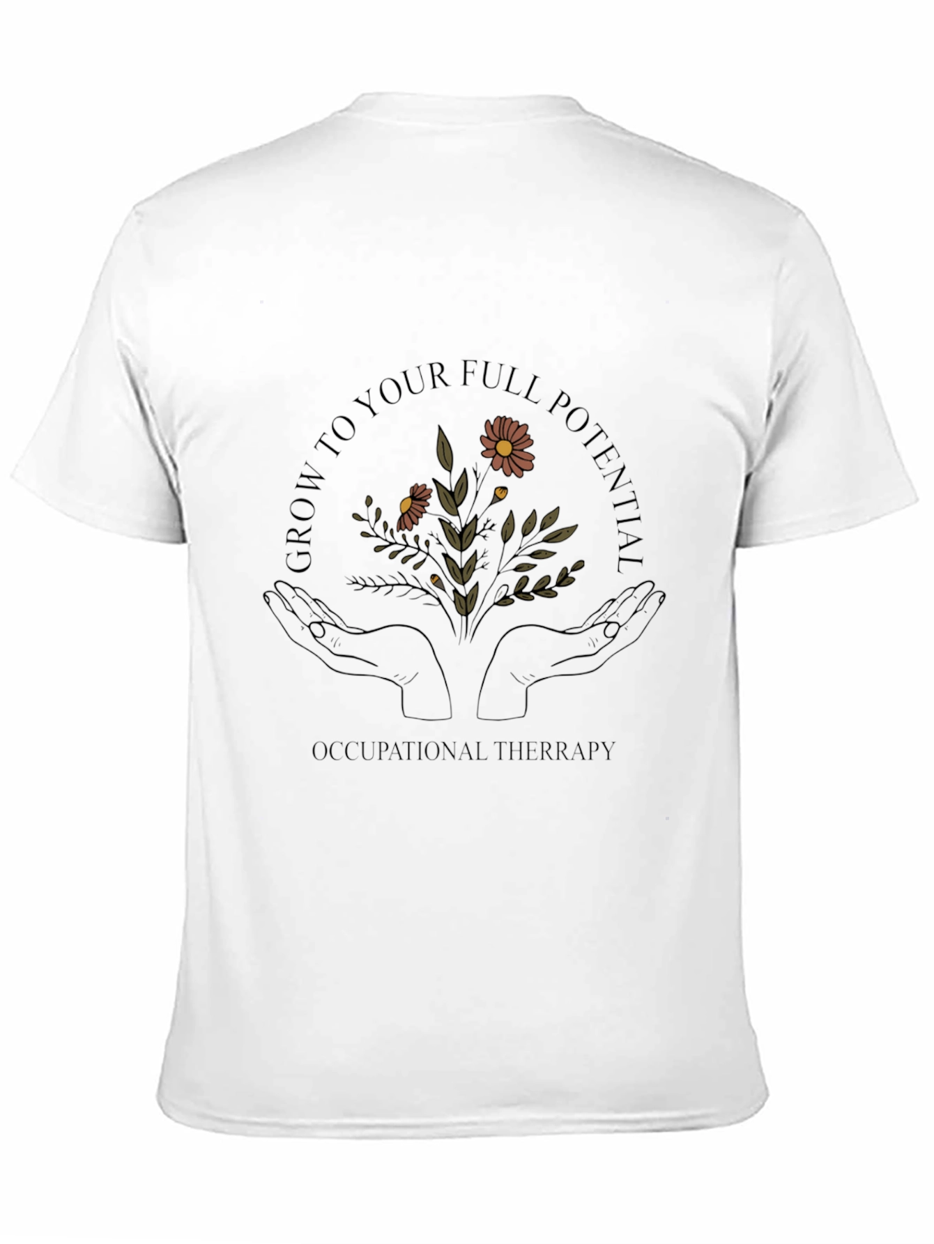 Occupational Therapy Grow to Full Potential T-Shirt