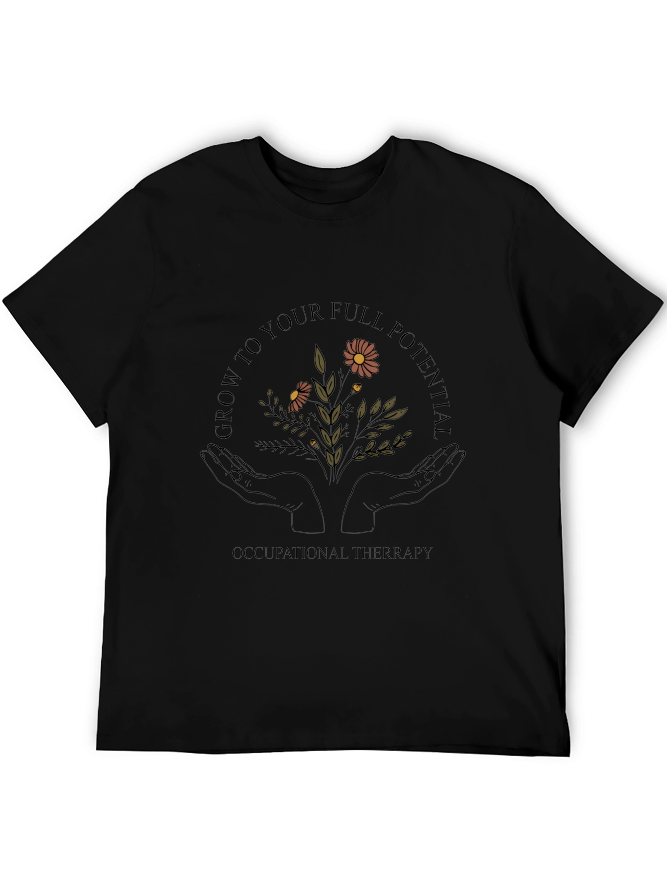 Occupational Therapy Grow to Full Potential T-Shirt