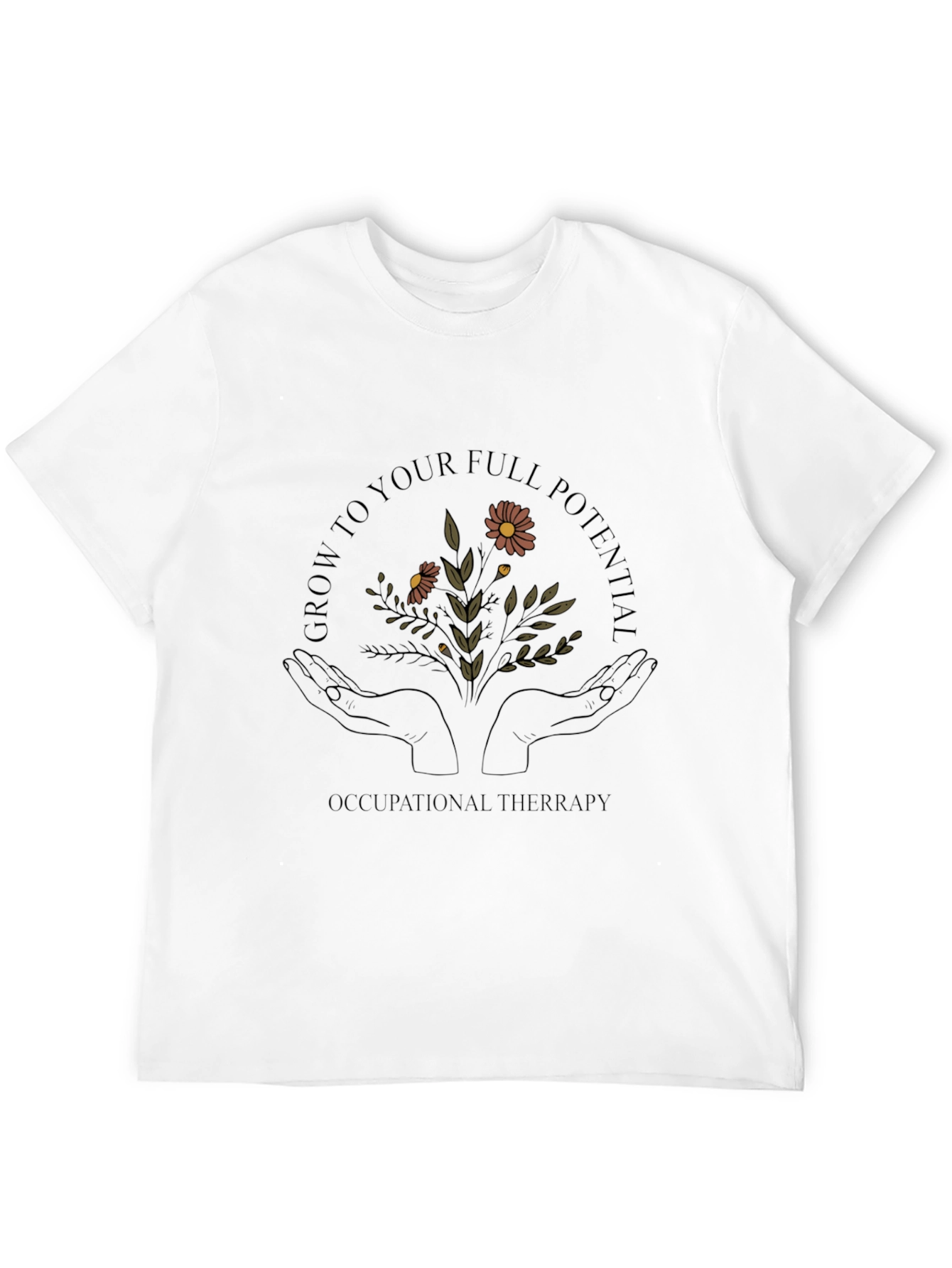 Occupational Therapy Grow to Full Potential T-Shirt