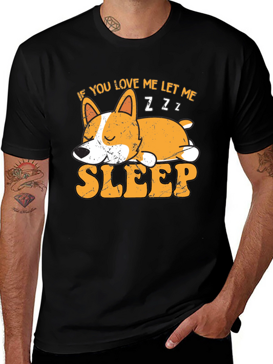 If You Love Me Let Me Sleep T-Shirt - Corgi Graphic Tee