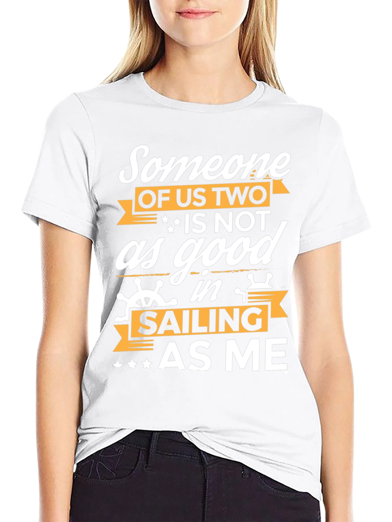 Funny Sailing T-Shirt - Someone Of Us Two
